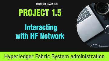 Manage Blockchain with Hyperledger: Project 1.5 - Interacting with the network