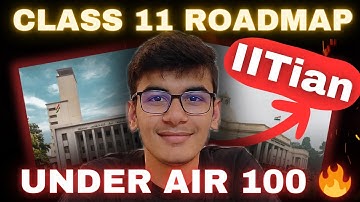 JEE 2026: How to START preparation in class 11th!?🔥 | Detailed ROADMAP to IIT  ✅