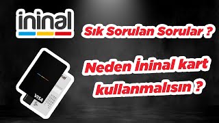 İninal Nedir İninal Kart Nerelerde Kullanılır İninal Yaş Limiti Var Mı İninal Sorular