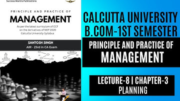 CU B.Com-1st Semester | PPM | L-8 | CHAPTER-3: PLANNING