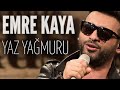 Emre Kaya Yaz Yağmuru JoyTurk Akustik