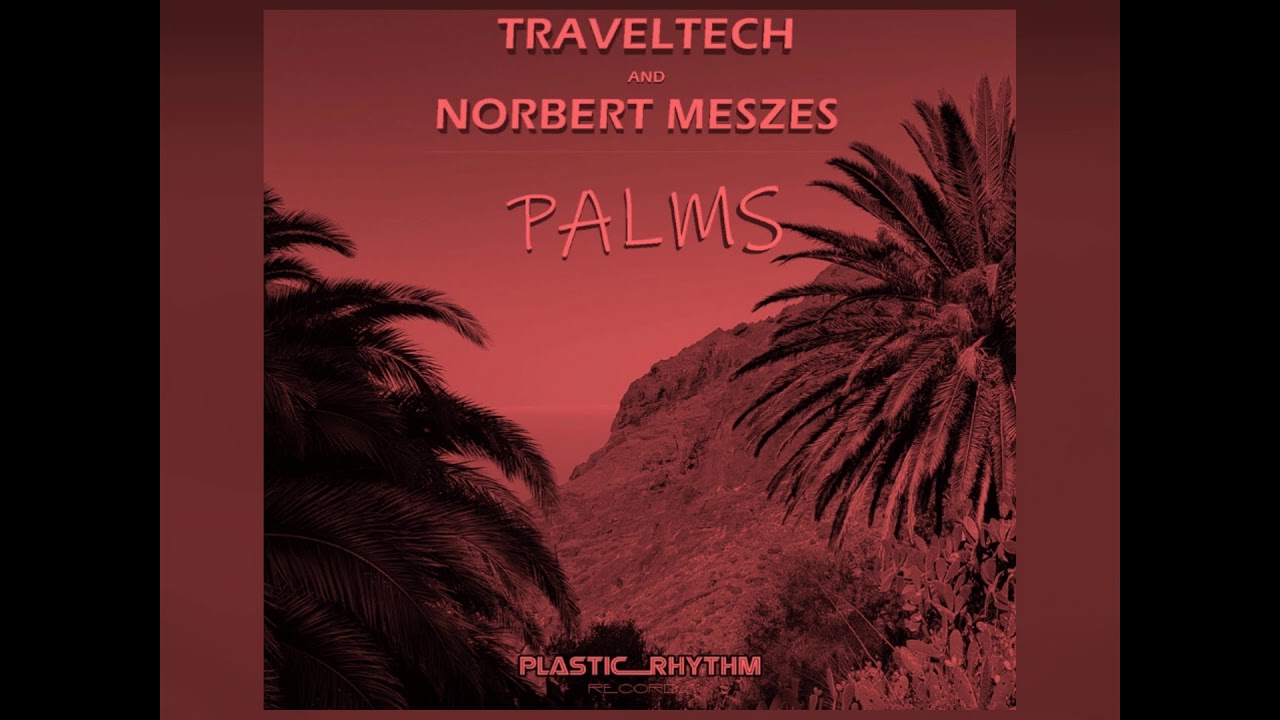 Watch Traveltech, Norbert Meszes - Palms (Amotek Remix) on YouTube Watch Traveltech, Norbert Meszes - Palms (Amotek Remix) on YouTube