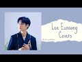 ♫︎ [Playlist] Lee Eunsang Covers Playlist