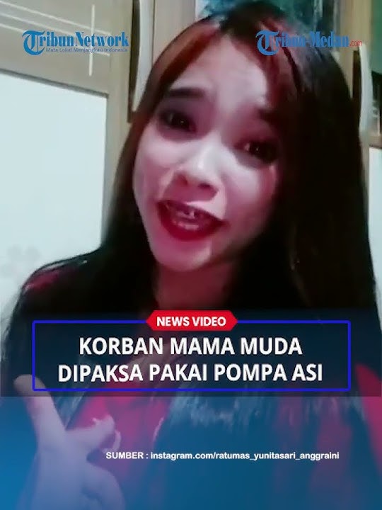 DEMI MEMUASKAN NAFSU, Korban Mama Muda Dipaksa Perbesar Area Sensitifnya Pakai Pompa Asi!
