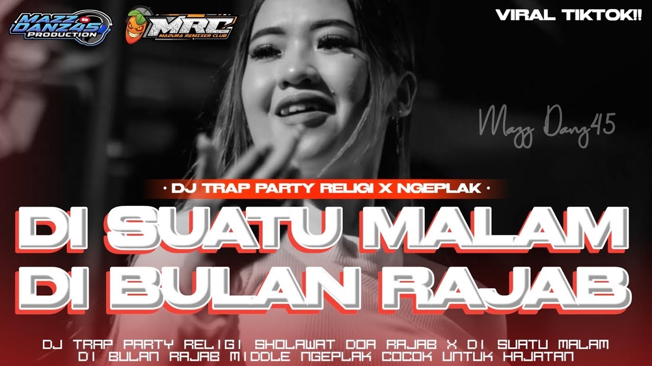 DJ TRAP PARTY RELIGI • SHOLAWAT DOA RAJAB • X MIDDLE NGEPLAK || By MazzDanz45 