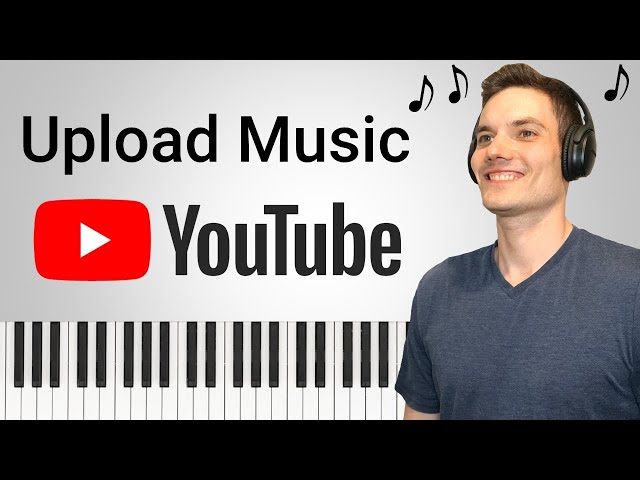 How to Upload Music to YouTube class=