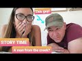 STORY TIME! Lost in Translation:The Time my Husband Brought Home a Man From the Creek.