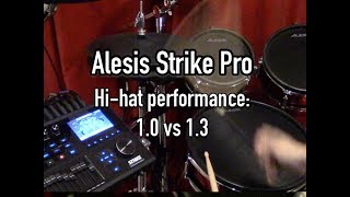 Alesis Strike Pro -  Hi-hat with 1.0 and 1.3 firmware
