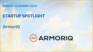 Startup Spotlight - ArmorIQ