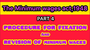 Procedure for fixation and revision of minimum wages| minimum wages act 1948| Labour Laws