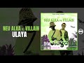 Neu Alka Ft Villain Ulaya Official Audio