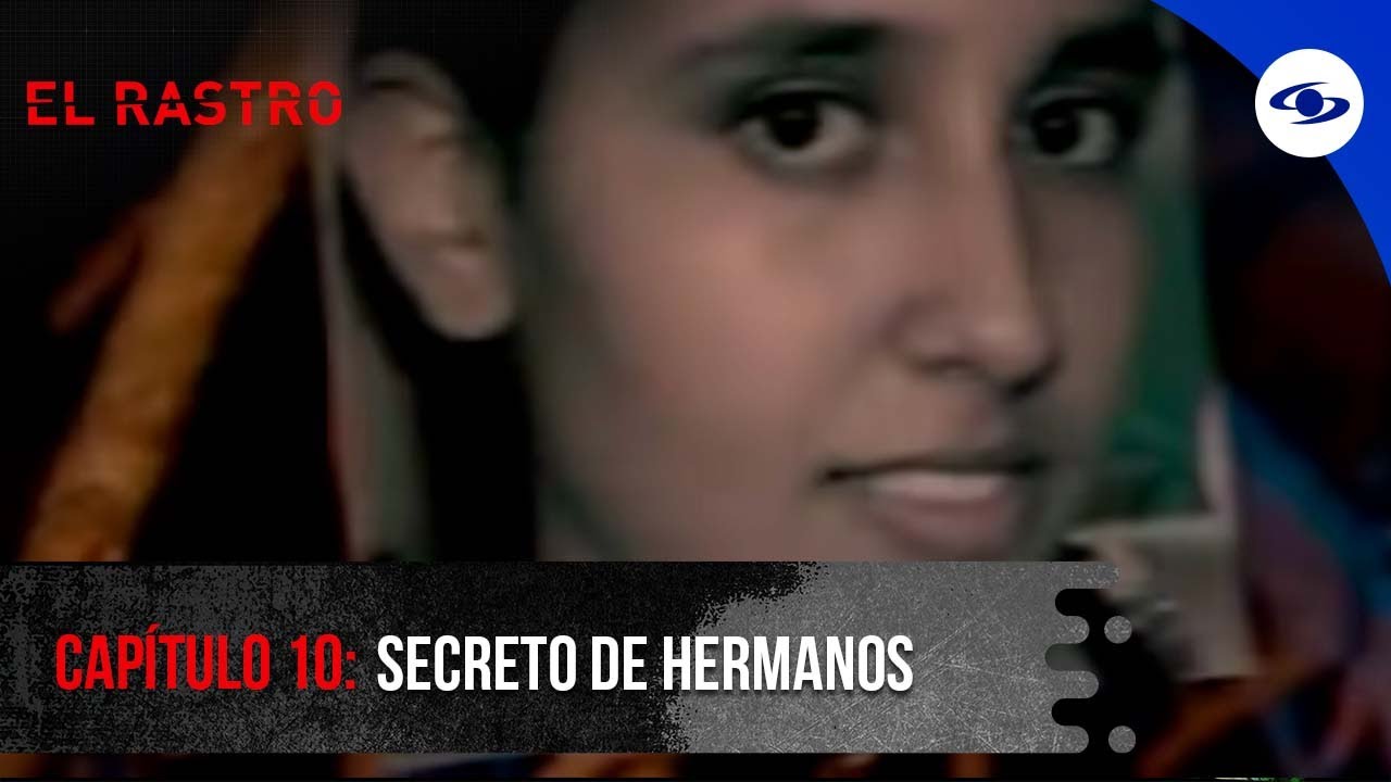 Un joven es acusado de la muerte de su hermana por un secreto que guardaban - El Rastro