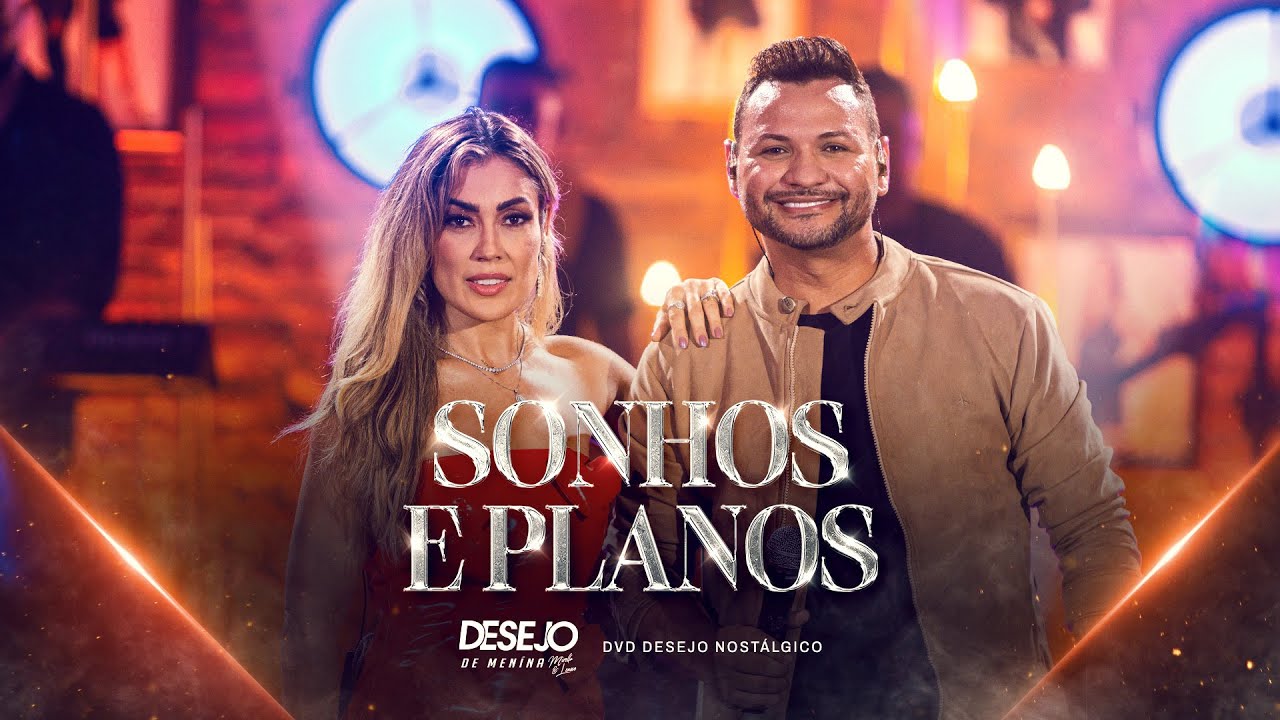 SONHOS E PLANOS - Desejo de Menina (DVD Nostálgico)