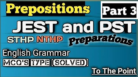 English Grammar Prepositions|JEST|PST|SUKKUR IBA TEST PATTERN|To The Point|Test Preparations| Part 3