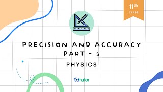 Precision And Accuracy Iii Class 11 Physics Chapter 1 Edtutor