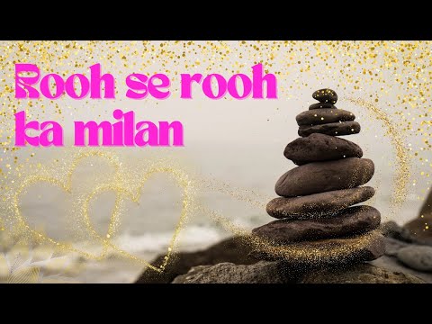 Sufi Romantic Song|Rooh Se Rooh Ka Milan|#sufisong - YouTube