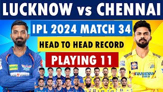 Chennai Super Kings vs Lucknow Super Giants IPL 2024 Playing 11 | CSK vs LSG Playing 11
