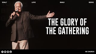 The Glory Of The Gathering - With Pastor Denny Duron