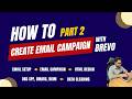 Email Blasting Using Brevo | Create Email Campaign | Part 2