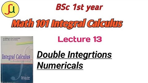 lecture 13- Double Integrations- BSc first year-Math  calculus 101|| unique study