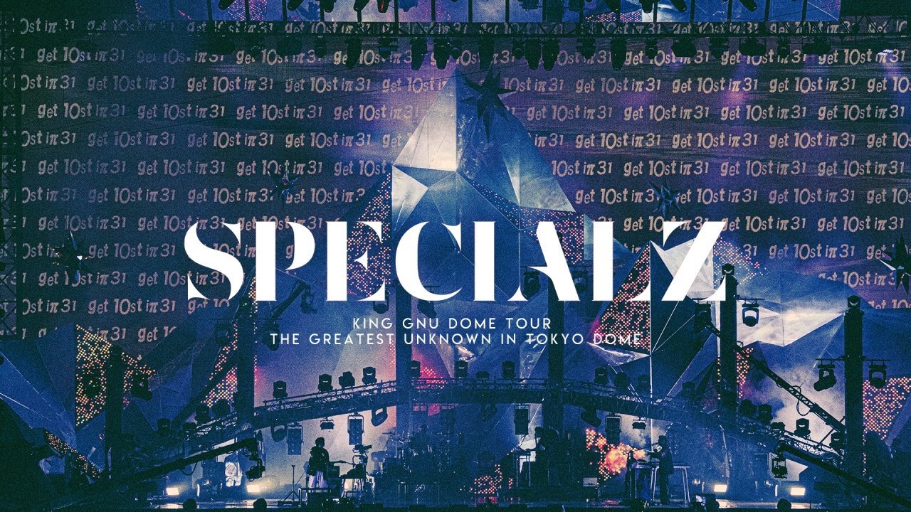 King Gnu - SPECIALZ (King Gnu Dome Tour THE GREATEST UNKNOWN in TOKYO DOME)