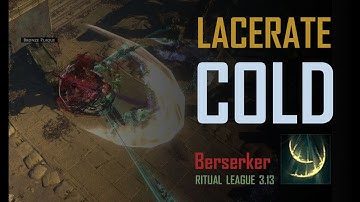 POE 3.13 Berserker Lacerate Cold Highest Dps