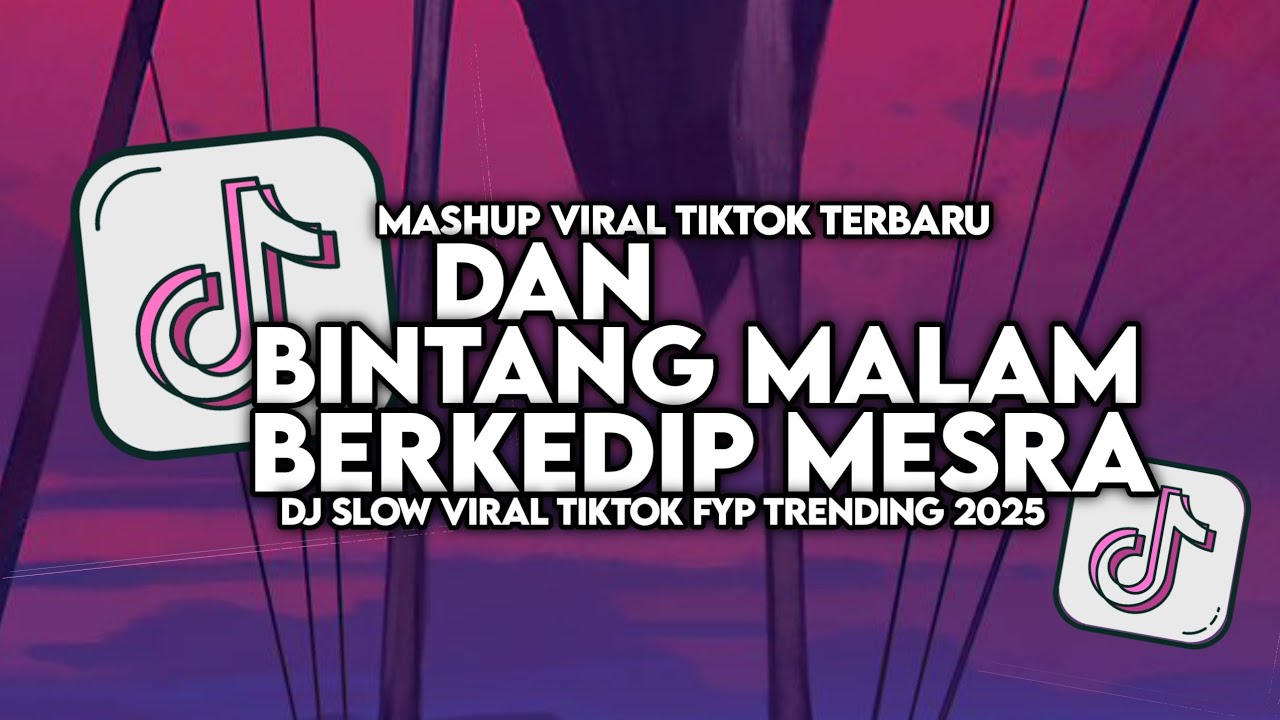 DJ DAN BINTANG MALAM BERKEDIP MESRA | D'BAGINDAS - AY SLOW VIRAL TIKTOK FULL SONG MAMAN FVNDY 2025