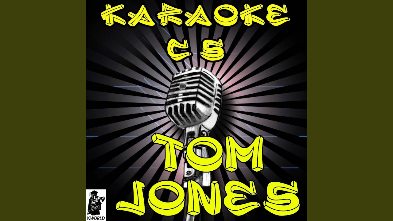 Kiss (Karaoke Version) (Originally Performed By Tom Jones) YouTube