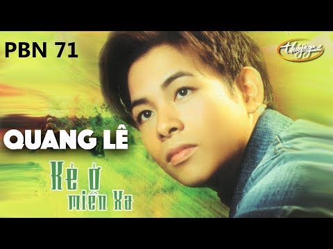 Quang Lê - Kẻ Ở Miền Xa (Trúc Phương) PBN 71