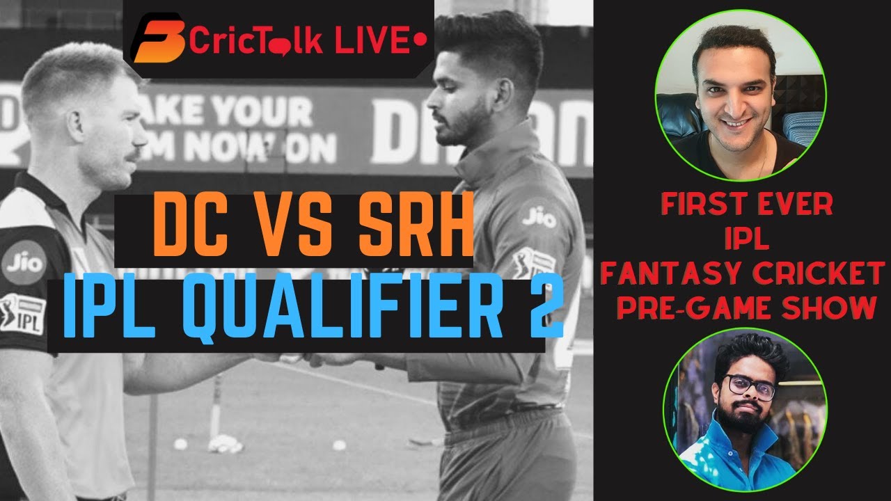 CricTalk LIVE- Qualifier 2- DC vs SRH - IPL 2020- Pre-Game FANTASY CRICKET SHOW