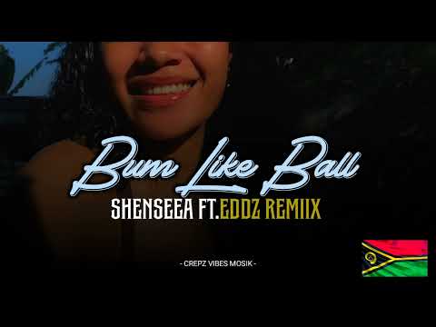 Shenseea Bum Like Ball EDDZ Remiix 2024