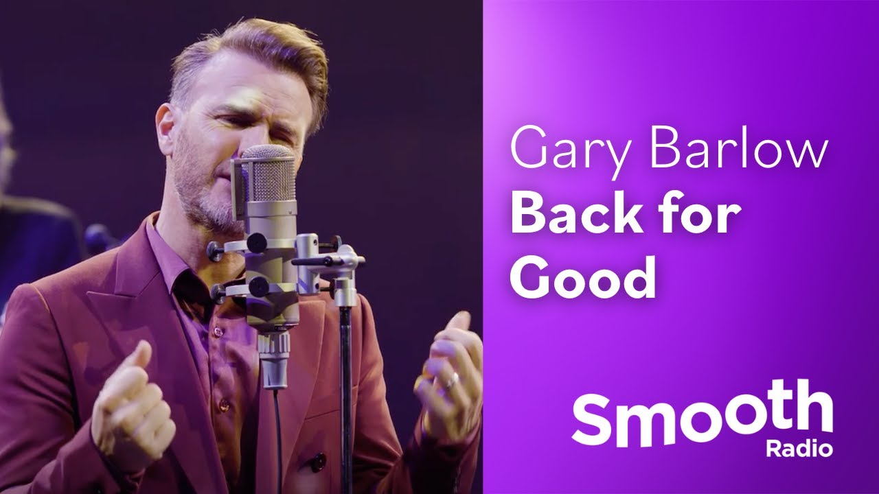 Gary Barlow - Back for Good | Smooth Sessions | Smooth Radio