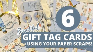Use YOUR Scraps | 6 BEAUTIFUL Gift Tag Shaped Cards