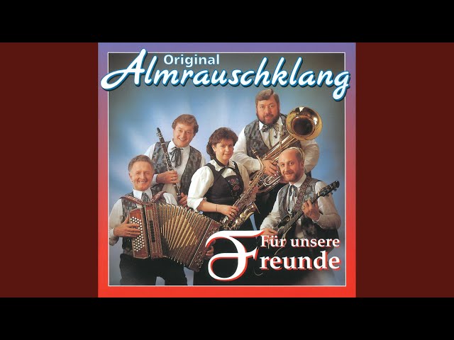 Original Almrauschklang - I tanz mit Dir gern boarisch