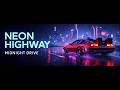 Neon Highway — Night Drive Synthwave | Retro 80s Vibes
