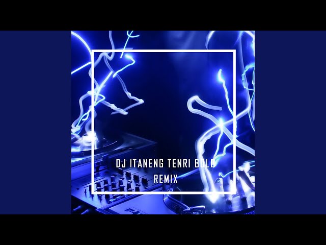 DJ Itaneng Tenri Bolo Remix class=