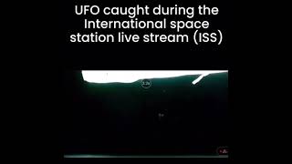 UFO caught during the International space station live stream (ISS)