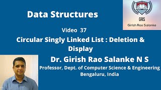 37  Circular Singly Linked List  -  Deletion & Display
