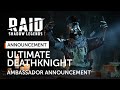 RAID: Shadow Legends | Ultimate Deathknight | Ambassador Announcement (Official)