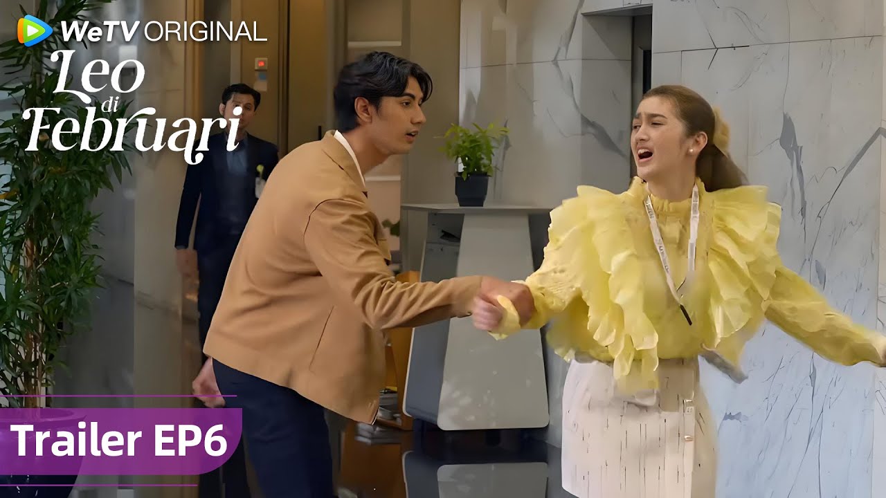TRAILER EP06 | Leo di Februari | WeTV Original l Tinder Takdir?