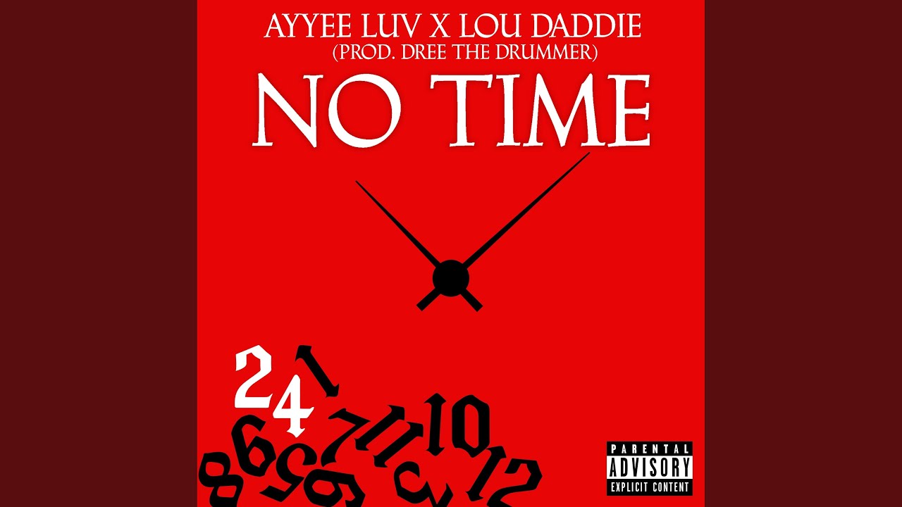Watch No Time (feat. Lou Daddie) on YouTube Watch No Time (feat. Lou Daddie) on YouTube