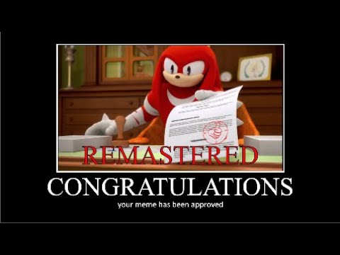 Knuckles Meme Approved REMASTERED (4000 Subscriber Special)