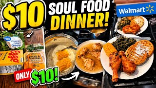 $10 WALMART SOUL FOOD DINNER! 🍗🔥 (Budget Friendly & Delicious)