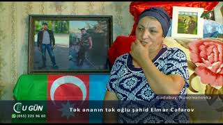 Tək Ananın Tək Oğlu Şəhid Elmar Cəfərov