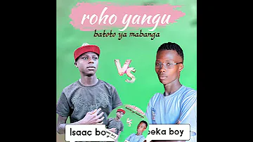 Roho Yangu Isaa Boy Feat Beka Boy Audio Officiel 