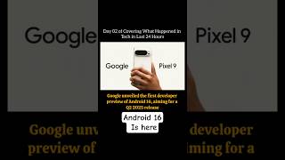 Day 02: Android 16 First Look 🔥 Google Drops Dev Preview! | Coming Q2 2025 📱 #techshorts #shorts
