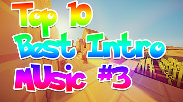 Top 10 Best Intro Music / Drops #3