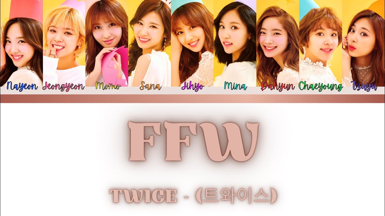 TWICE - (트와이스) - FFW - [Color Coded LyricsHanRomEng가사]