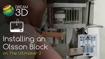 Installing an Olsson Block on the Ultimaker 2 | Tutorials | Dream 3D