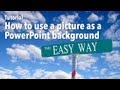 Using Pictures as PowerPoint Backgrounds